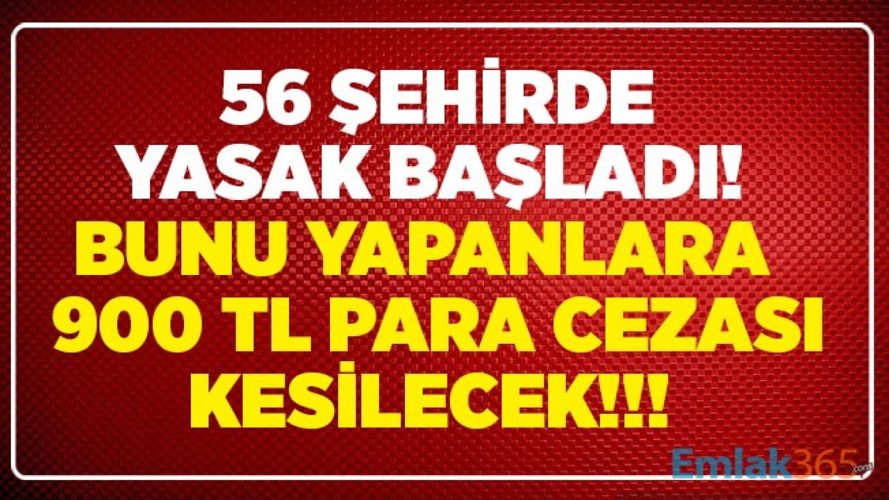 Sokağa Çıkarken Maske Takmanın Zorunlu Olduğu İller Sayısı 56 Oldu! Maskesiz Sokağa Çıkma Yasağı Hangi İllerde, Para Cezası Kaç TL?