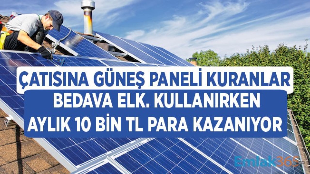 Bedava Elektrik Kullanıp Yıllık 10 Bin Lira Para Kazanma Fırsatı! Fabrika, Apartman, Ev Çatısına, Balkona Güneş Enerjisi Paneli GES Santrali Kurabilirsiniz