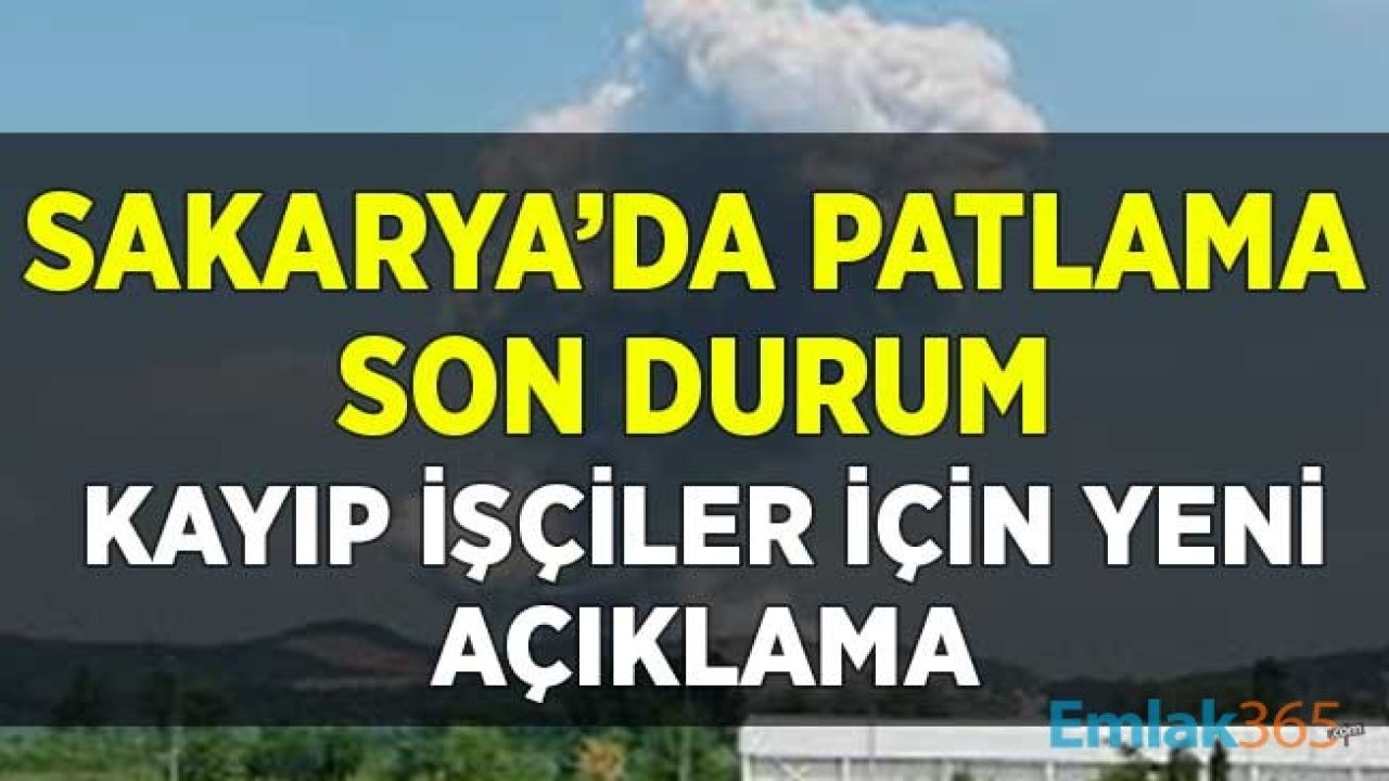 Sakarya Fabrika Patlaması Son Durum: 4 İşçi Hayatını Kaybetti 97 İşçi Yaralı, Kayıp İşçiler Var