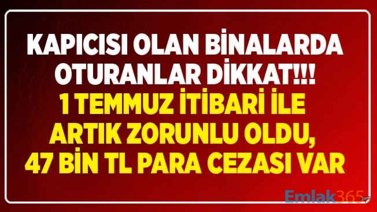 Yeni Yasa Yürürlüğe Girdi! Kapıcısı Olan Apartmanlarda İş Güvenliği Uzmanı ve İşyeri Hekimi Zorunluluğu Getirildi, Cezası En Az 47 Bin Lira