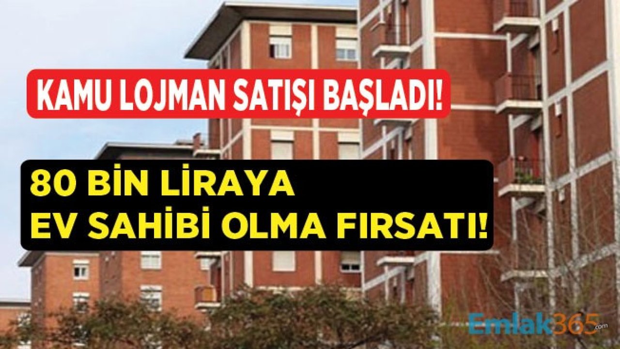 Kamu Lojman Satışı 2020 İlanları Peş Peşe Yayımlandı! Ucuz Ev Sahibi Olmak İsteyenlere Kamu /Memur Lojmanları İhaleleri Hangi İllerde, Son Durum Ne?