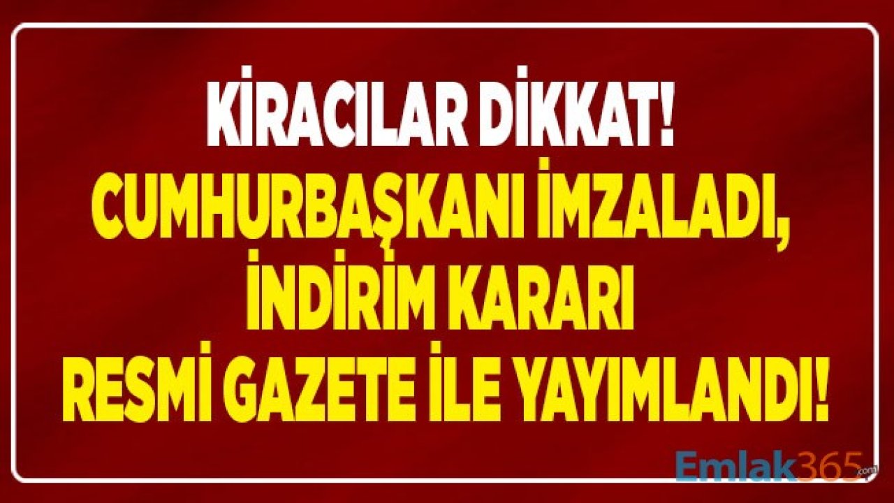 Kiracılar Dikkat! Resmi Gazete İle Yayımlandı, Kira Stopaj Oranı Yüzde 10'a Düşürüldü