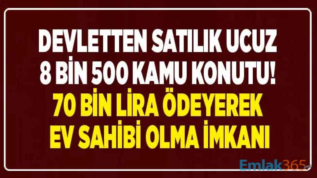 70 Bin Liraya Ev Sahibi Olma İmkanı! Kamu Memur Lojman Satışları Sürüyor