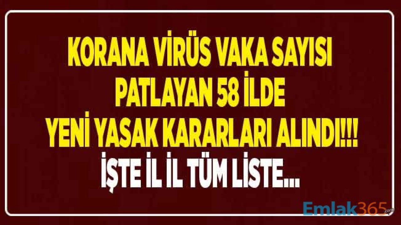 Korana Virüs Vaka Sayısı Patladı, 58 İlde Maskesiz Sokağa Çıkma Yasağı Başladı, Çok Sayıda Yerde Zorunlu Karantina Kararı Çıktı