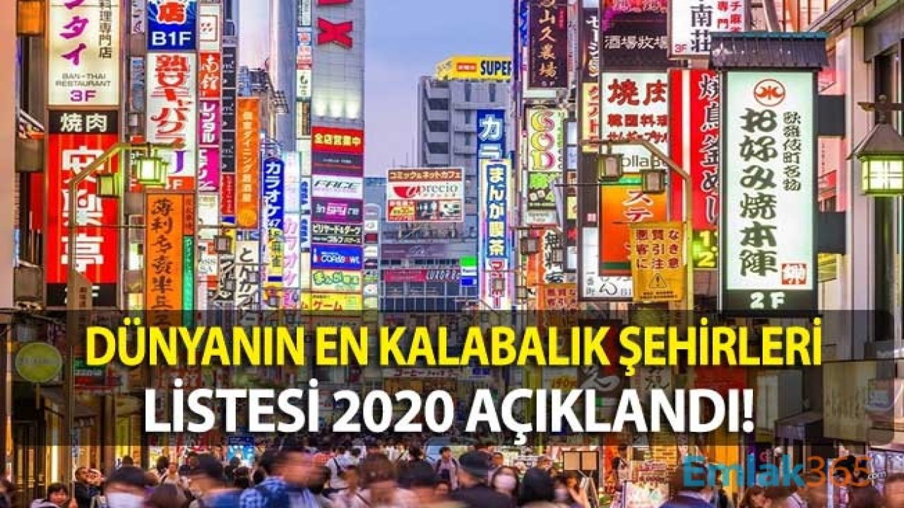 Dünyanın En Kalabalık Şehirleri Listesi 2020 Açıklandı!