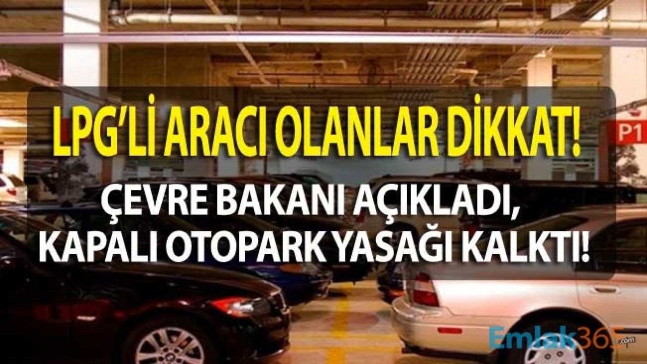 LPG'li Araç Sahipleri Dikkat! AVM 'lerde Kapalı Otopark Yasağı Kalktı