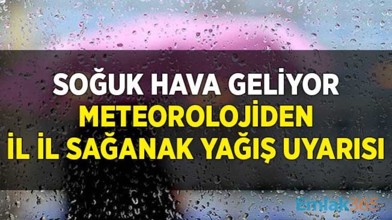 Soğuk Hava Geliyor! Meteorolojiden İl İl Sağanak Yağış Uyarısı