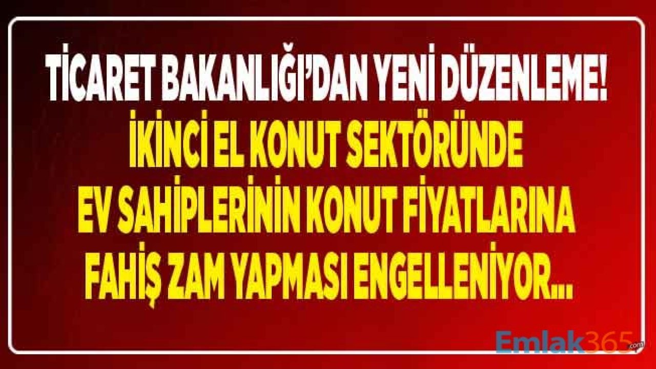 2. El Araç Piyasası Sonrası İkinci El Konut Sektörüne Yeni Düzenleme! Fırsatçı Ev Sahipleri Fahiş Zam Yapamayacak