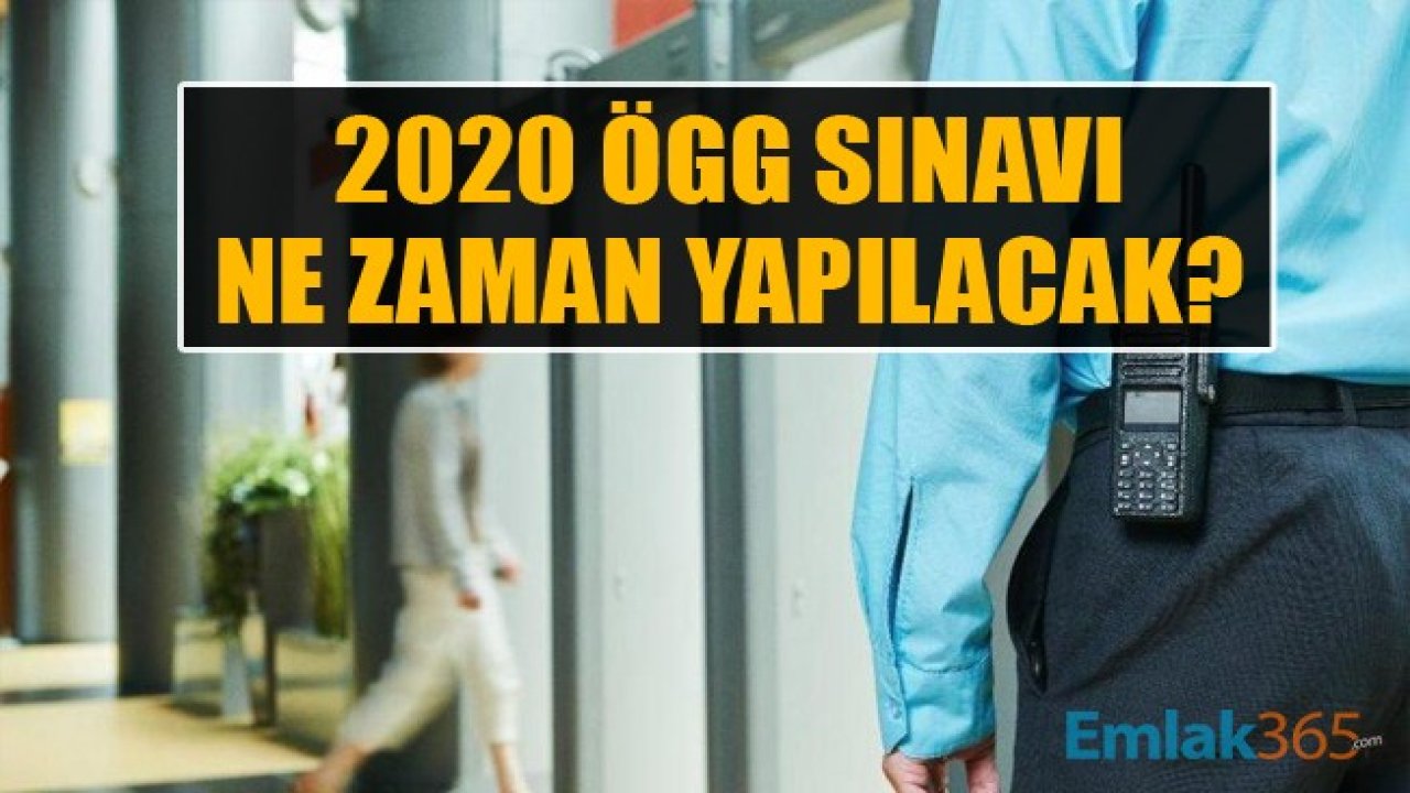 2020 Özel Güvenlik Görevlisi (ÖGG) Sınavı Ne Zaman Yapılacak? Silahlı Ve Silahsız ÖGG Eğitimlerinin Detayları Nelerdir?