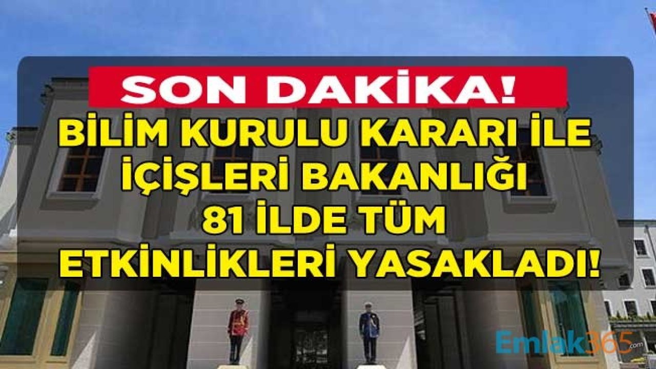 Son Dakika: İçişleri Bakanlığı'ndan Flaş Korana Virüs Genelgesi! 81 İlde Tüm Etkinlikler 1 Aralık Tarihine Kadar Ertelendi