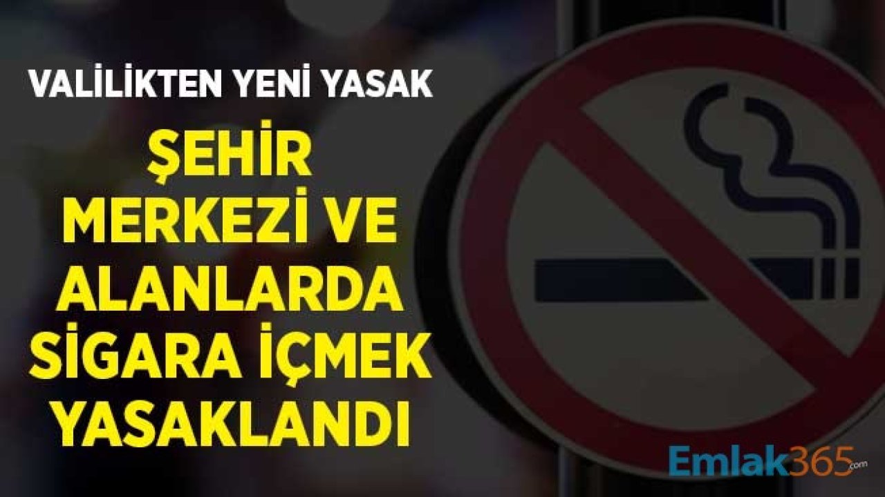 Valilikten Korona Yasağı! Şehir Merkezi, Cami Önü, Durak, Park, Hastaneler Sigara İçmek Yasaklandı