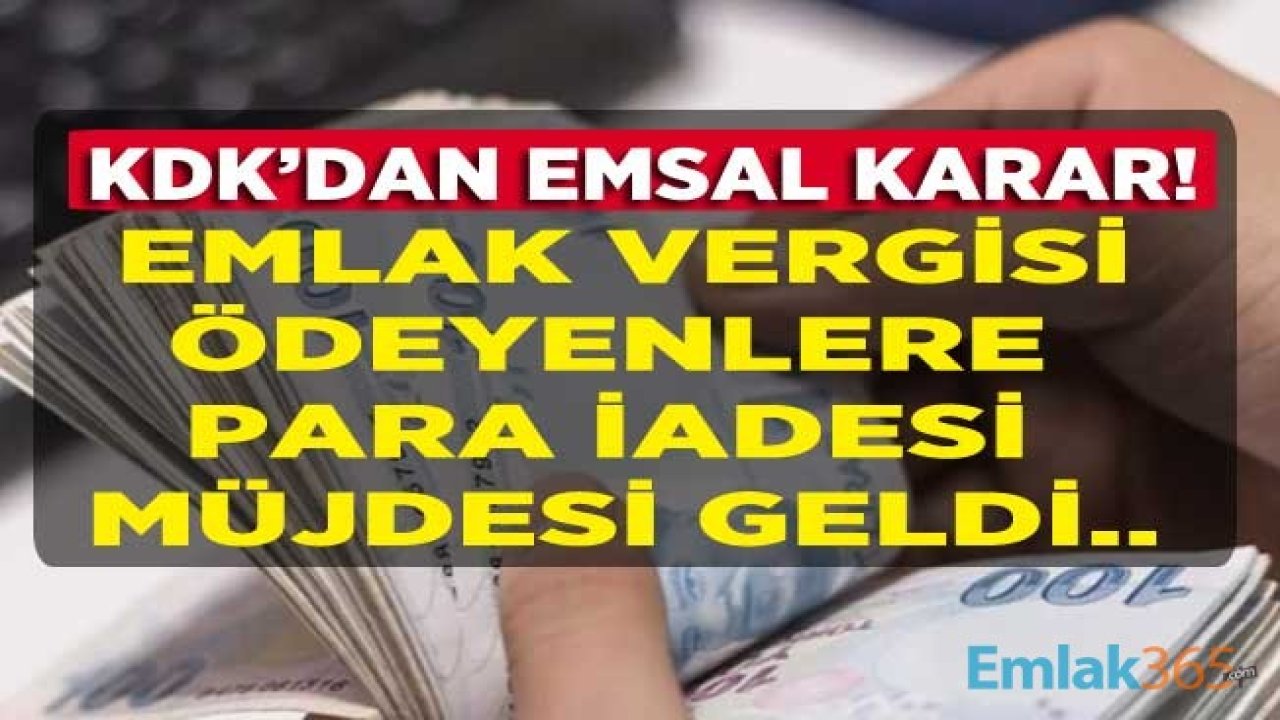 Emekliler, Ev Hanımları, Tek Evi Olanlar İçin KDK'dan Flaş Emlak Vergisi Kararı! Geriye Dönük 5 Senelik Para İadesi Yapılacak