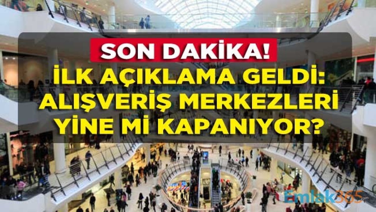 Son Dakika: Alışveriş Merkezleri Yine Mi Kapanıyor? AVM'ler Kapatılacak Mı?