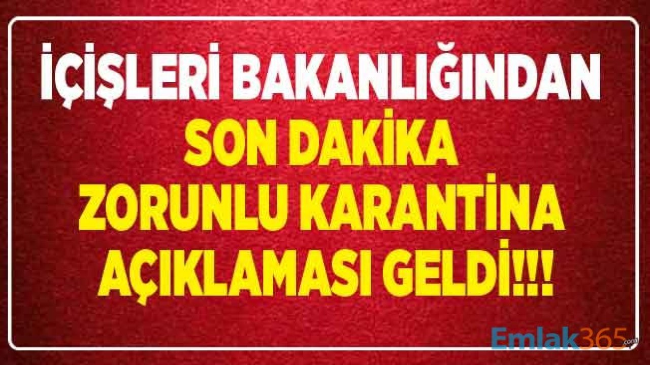 İçişleri Bakanlığından Son Dakika Karantina Açıklaması Geldi! Karantina Altında Olan İller, Köy ve Mahalleler İçin Sayı Açıklandı