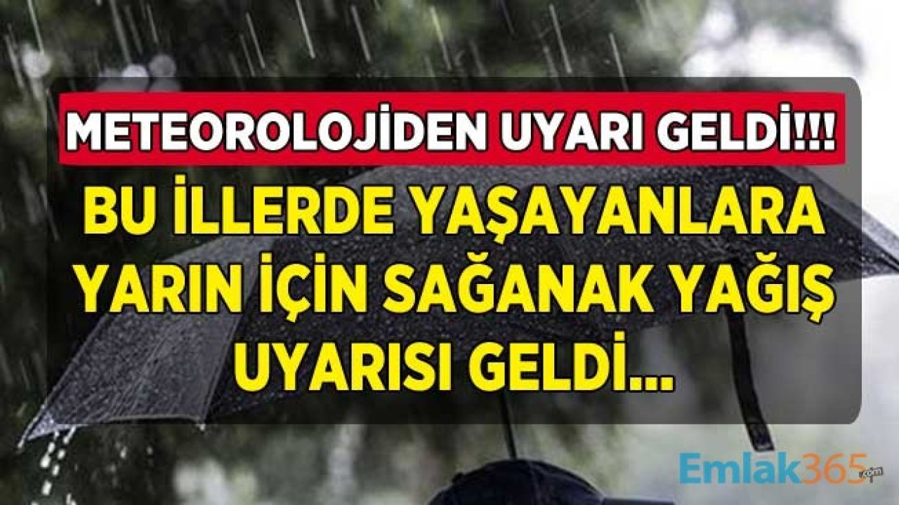 Yarın İçin Kritik Uyarı: Meteoroloji Açıkladı, Sağanak Yağış Alarmı Verildi