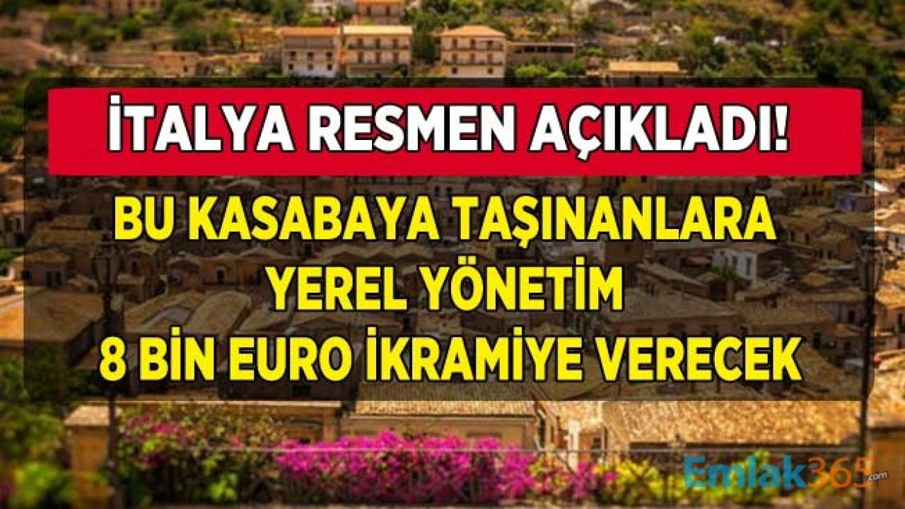 Resmi İlan Verildi! İtalya'da Bu Kasabaya Taşınanlara 8 Bin Euro İkramiye Verilecek