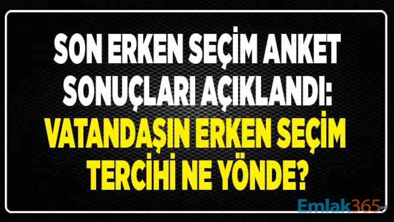 Area Araştırma Son Anket Sonuçları Açıklandı: Erken Seçim Anketi 2020 İle Vatandaşın Kararı Ne Yönde?