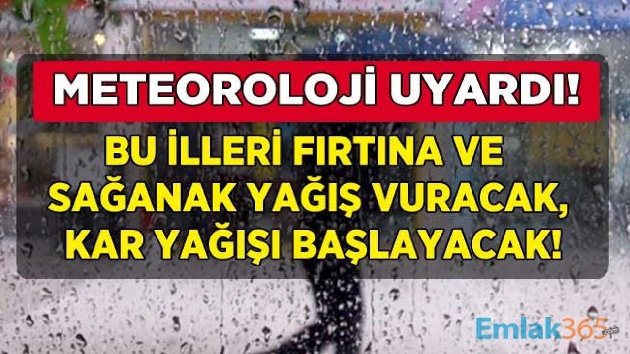 Meteoloji Genel Müdürlüğü MGM Son Dakika Açıklaması Yaptı: Sağanak Yağış, Kar Yağışı, Kuvvetli Fırtına Uyarısı Geldi!