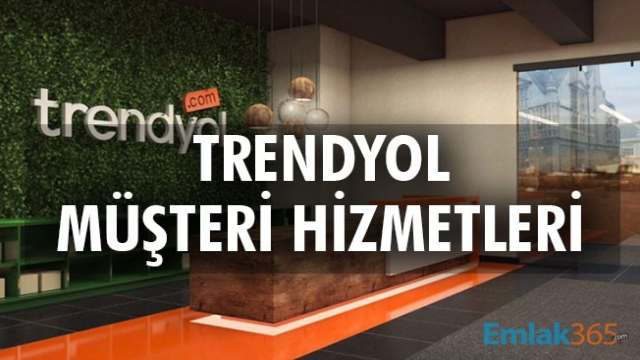 Trendyol Müşteri Hizmetleri Telefon Numarası! Çağrı Merkezi Direk Bağlanma