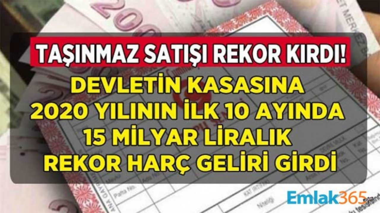 TKGM Açıkladı: 10 Ayda 2 Milyondan Fazla Gayrimenkul Satışı Yapıldı, Tapu Harcı Geliri 15 Milyar Lira İle Rekor Kırdı