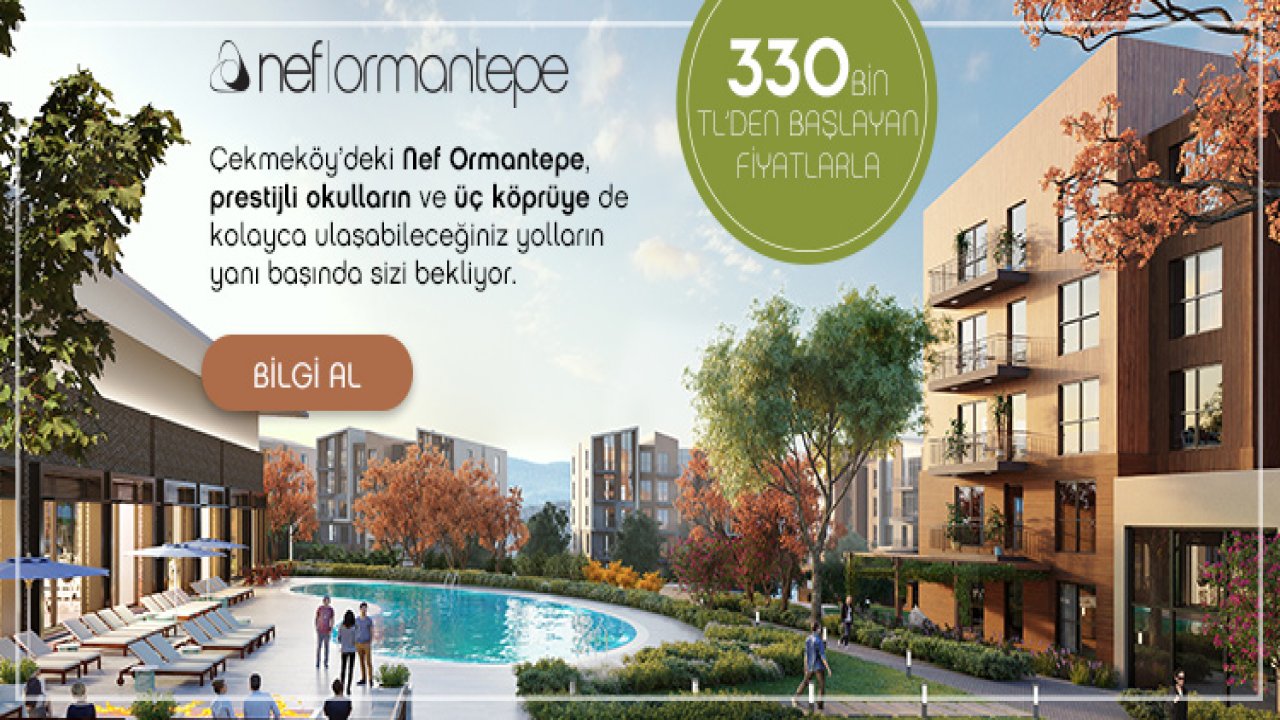 NEF Ormantepe Fiyatları 330 Bin Liraya Çekti