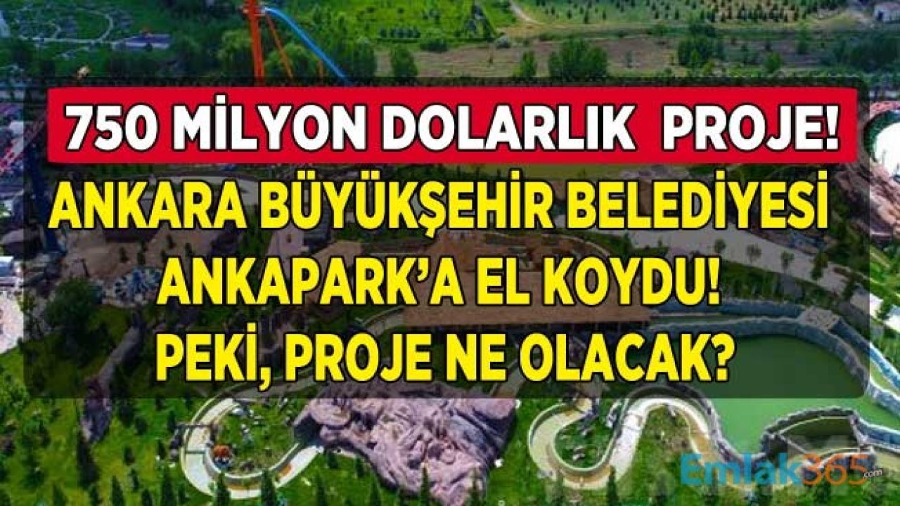 Ankapark Wonderland Eurasia Son Durum: Ankara Büyükşehir Belediyesi El Koydu!