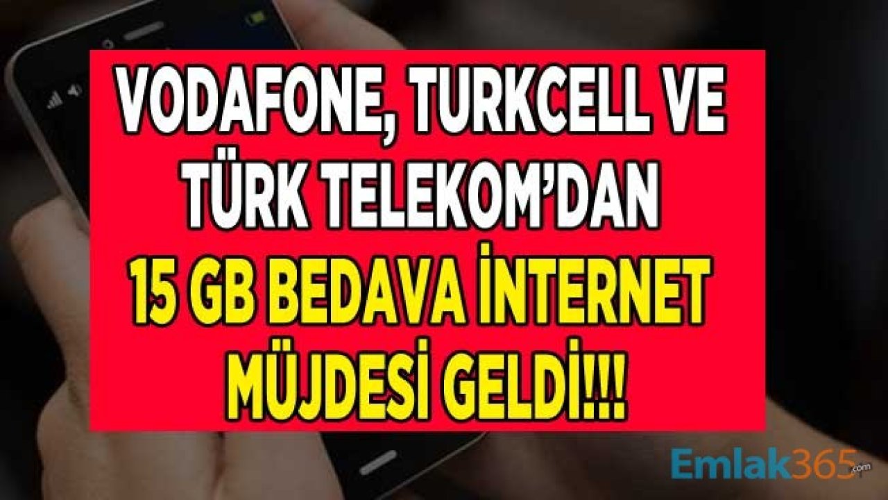 Bedava İnternet Yağmuru Başladı! Turcell, Vodafone, Türk Telekom Hediye 2 GB, 5 GB, 10 GB, 15 GB İnternet Kampanyaları