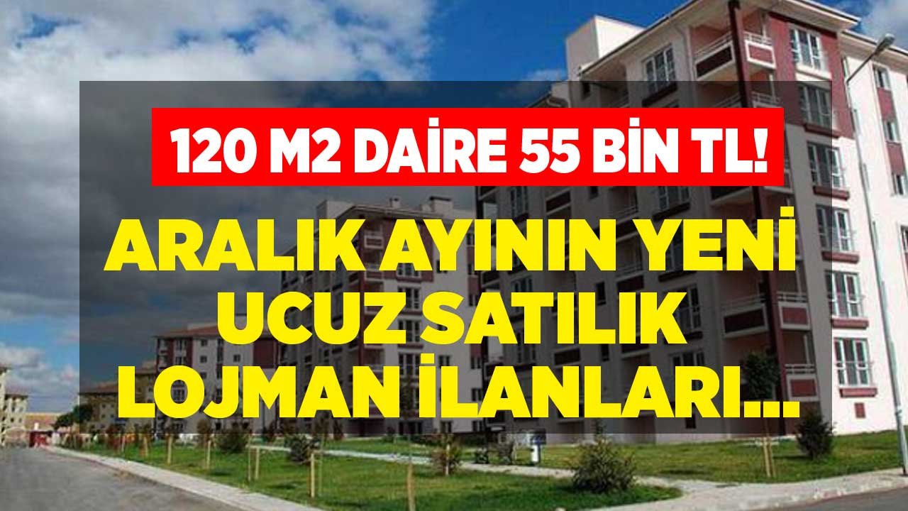 Aralık Ayının Yeni Satılık Lojmanlar İlanları: Kamu Devlet Memur Lojman Satışı 2020