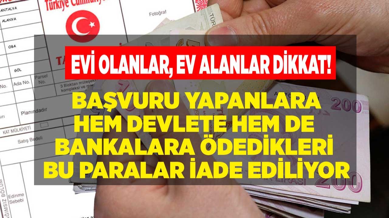 Ev Alanlar Dikkat! Ekspertiz Ücreti, Emlak Vergisi, Tapu Harcı İadesi İle Ödediğiniz Parayı Geri Alabilirsiniz