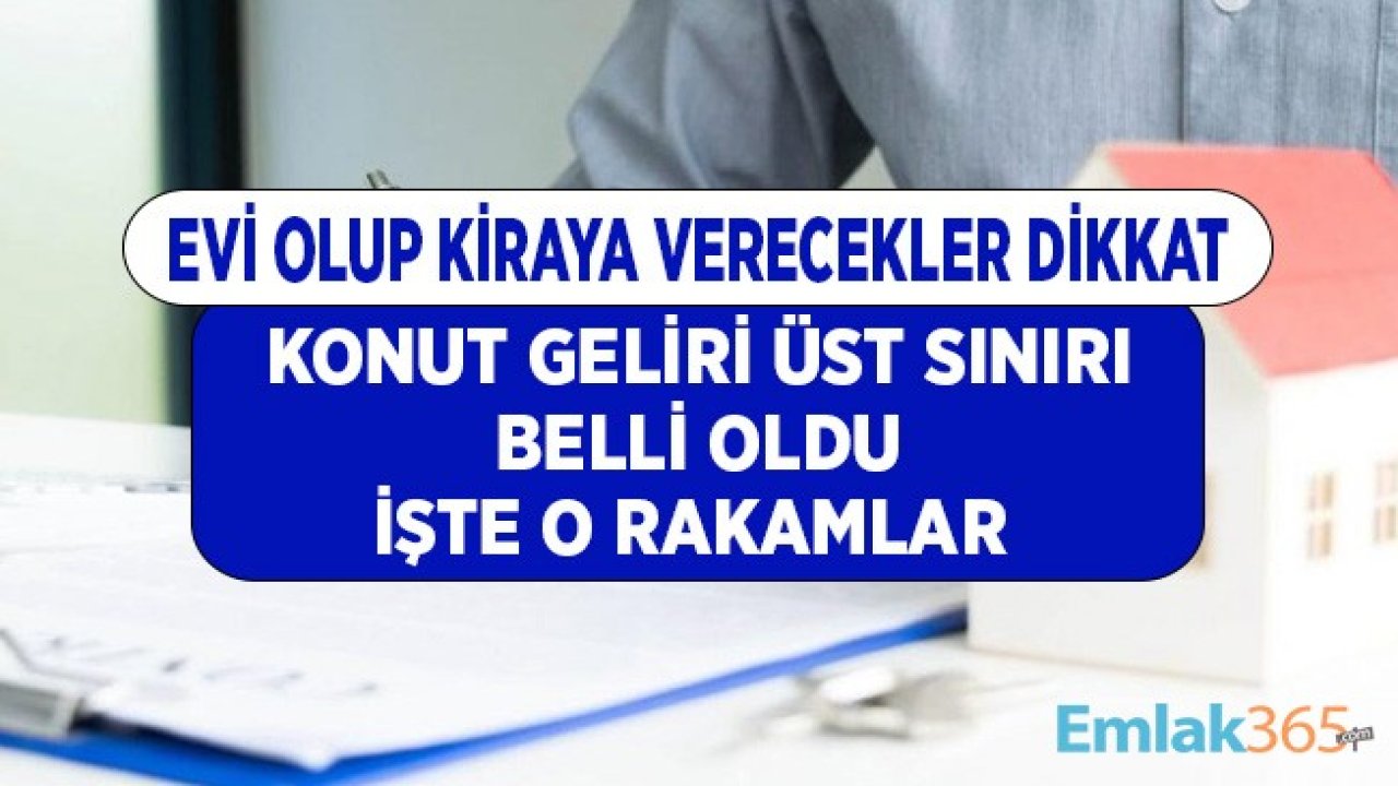 2021 Yılında Kira Gelir Beyanı için Üst Sınır Kaç TL Oldu?