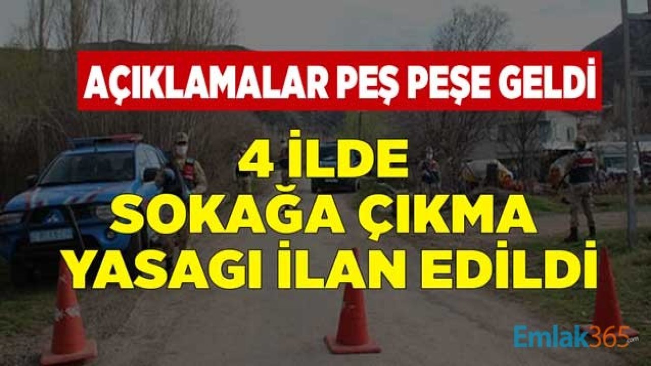 Son Dakika: 4 İlde Sokağa Çıkma Yasağı İlan Edildi!