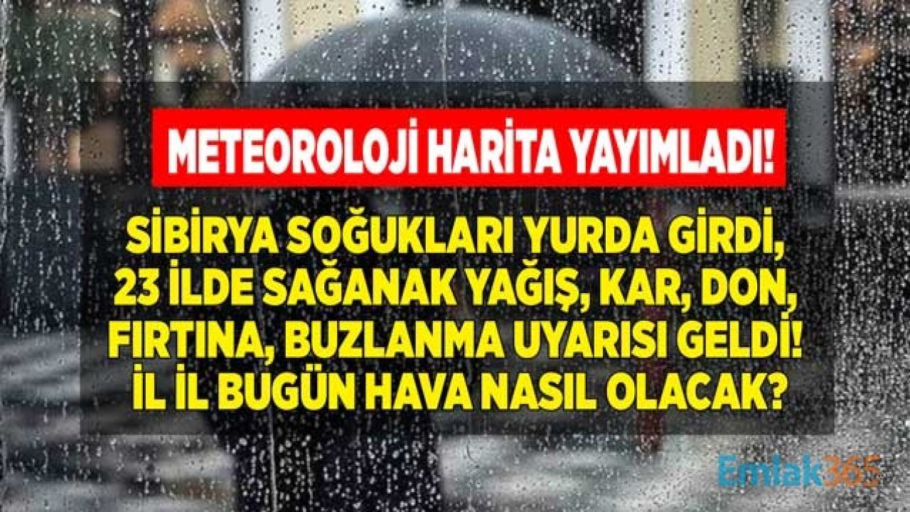 Meteoroloji Duyurdu: Sibirya Soğukları Yurda Giriş Yaptı! 23 İle Kuvvetli Rüzgar, Fırtına, Sağanak Yağış ve Kar Uyarısı Peş Peşe Geldi