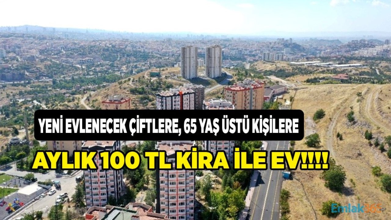 65 Yaş Üstü Kişilere ve Yeni Evlenecek Çiftlere Aylık 100 TL Kira Bedeli İle Sosyal Konut Projesi!