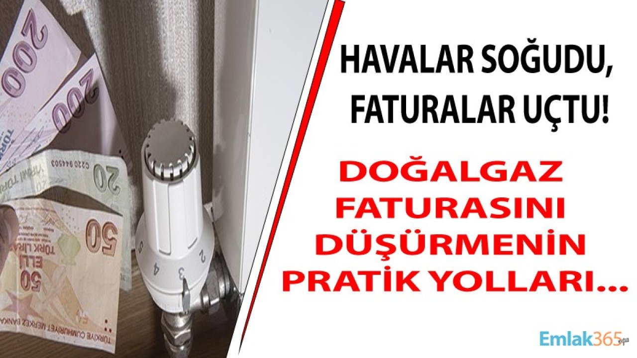 Havalar Soğudu, Faturalar Uçtu! Doğalgaz Faturasını Düşürme Yolları