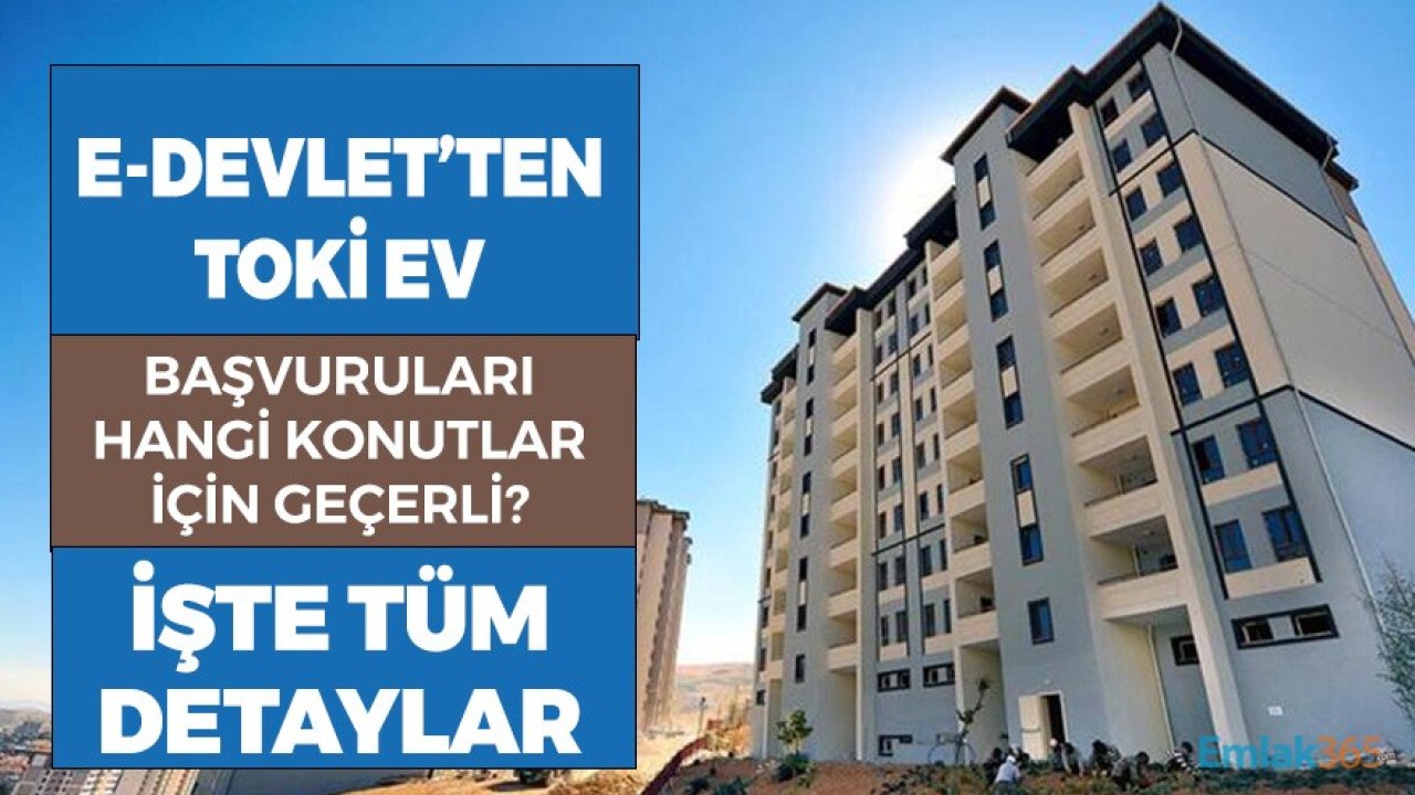 e-Devlet Kanalı Üzerinden Hangi TOKİ Projelerine Başvuru Yapılır?