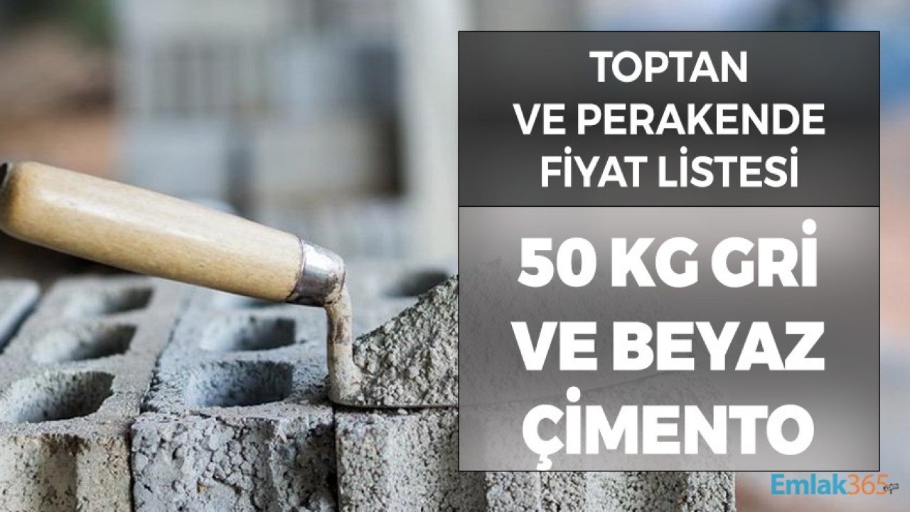 İnşaat Çimentosu Fiyat Listesi 2021! Gri ve Beyaz Çimento Toptan Fiyatları