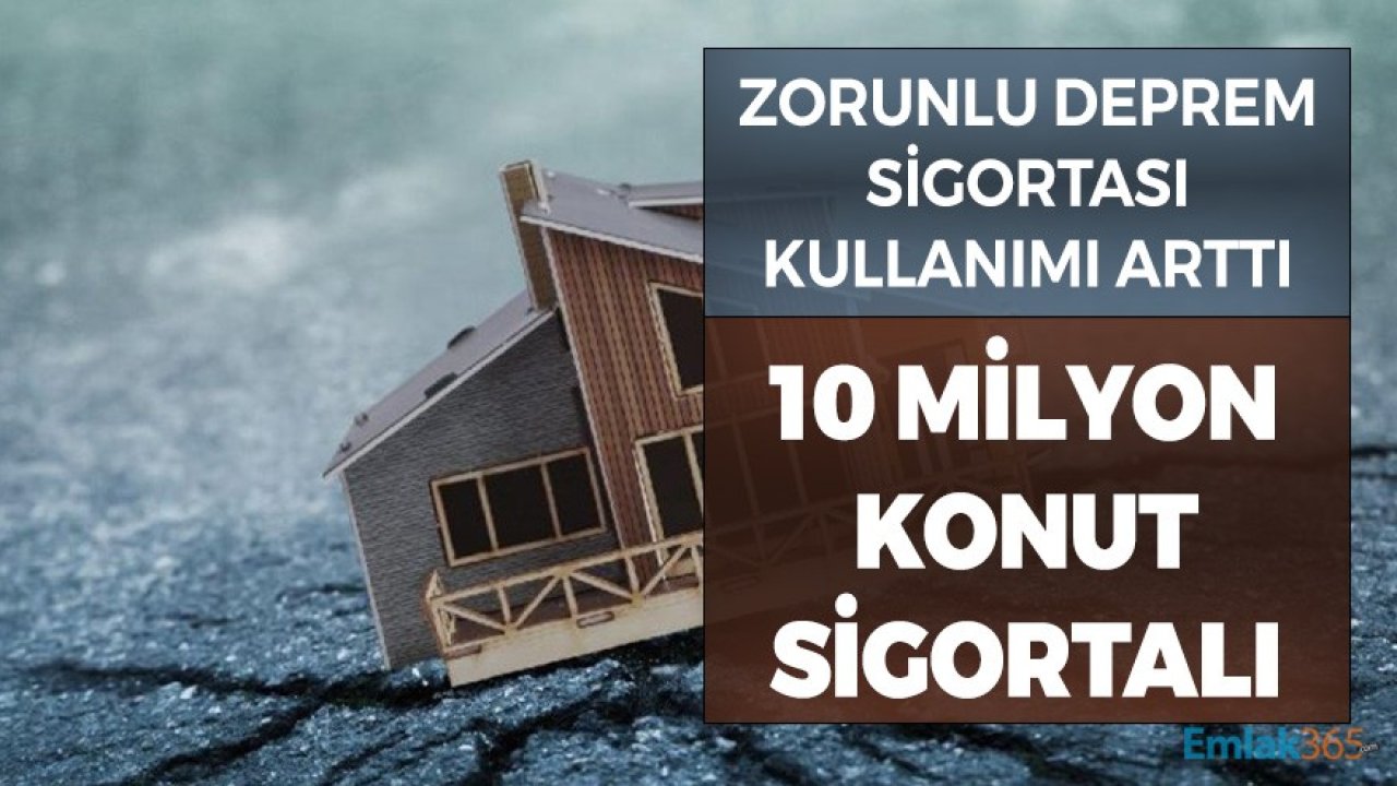 Zorunlu Deprem Sigortası Yapılan Konut Sayısı 10 Milyonu Geçti