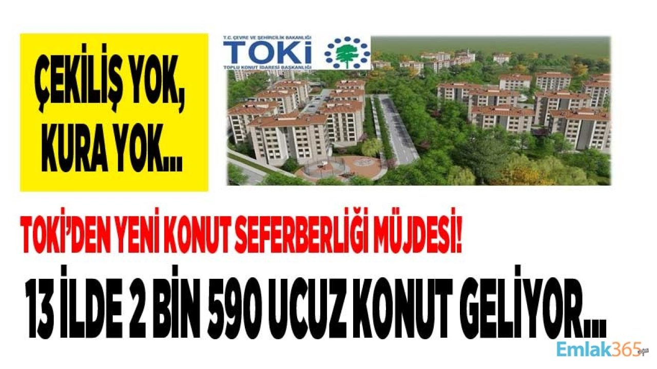 TOKİ'den Şubat Ayında Yeni Konut Seferberliği! 2 Bin 590 Ucuz Konut Geliyor