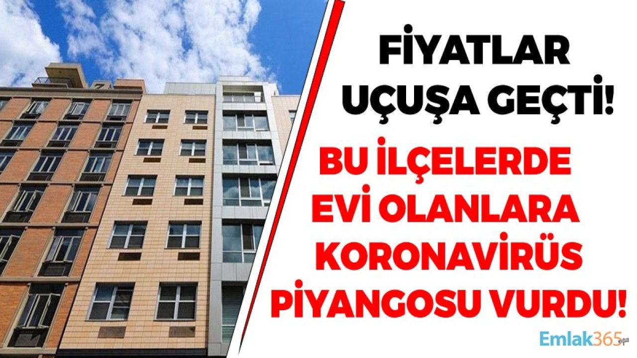 İstanbul'da Konut Fiyatları Hızlı Artan İlçeler Hangileri?