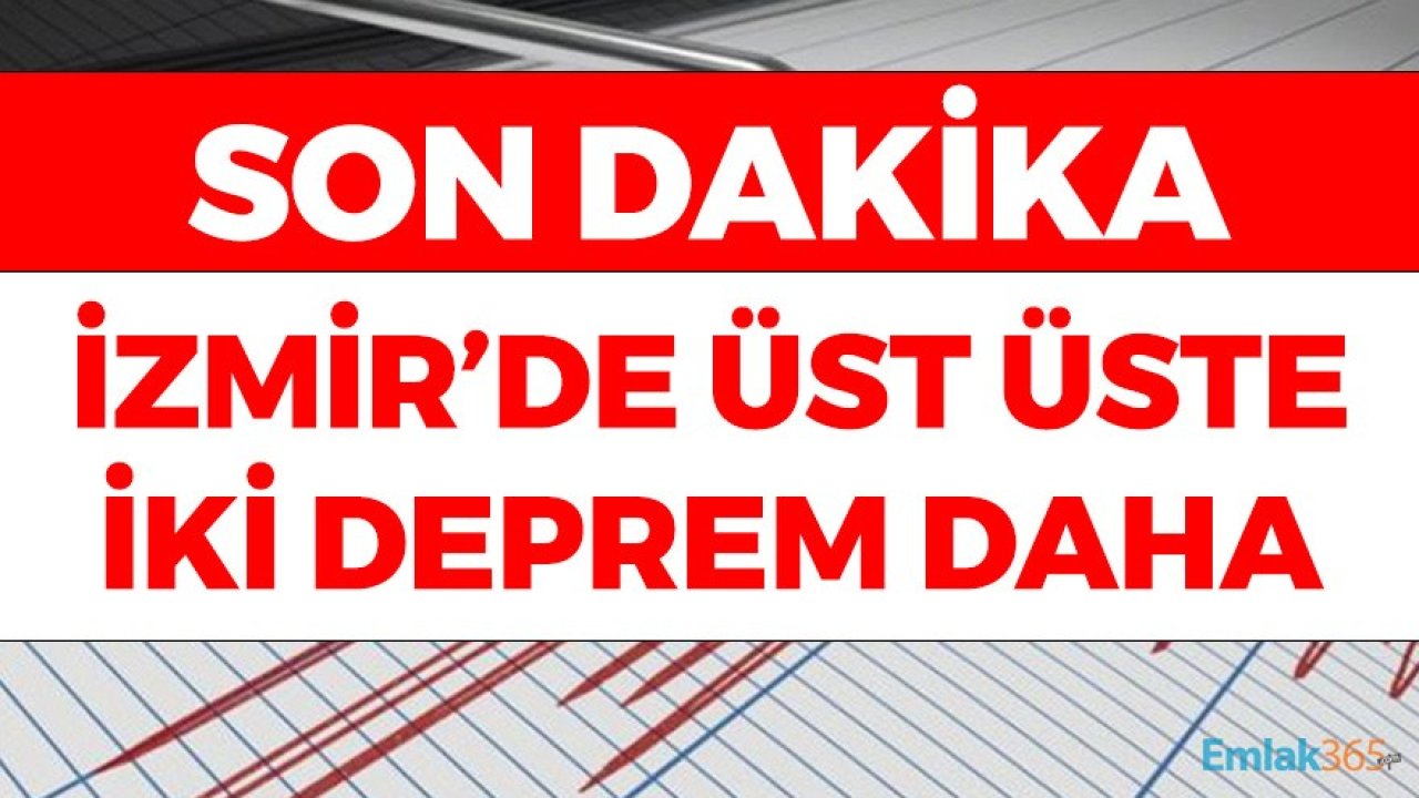 SON DAKİKA! Akşam Saatlerinde İzmir'de Üst üste İki Deprem Daha