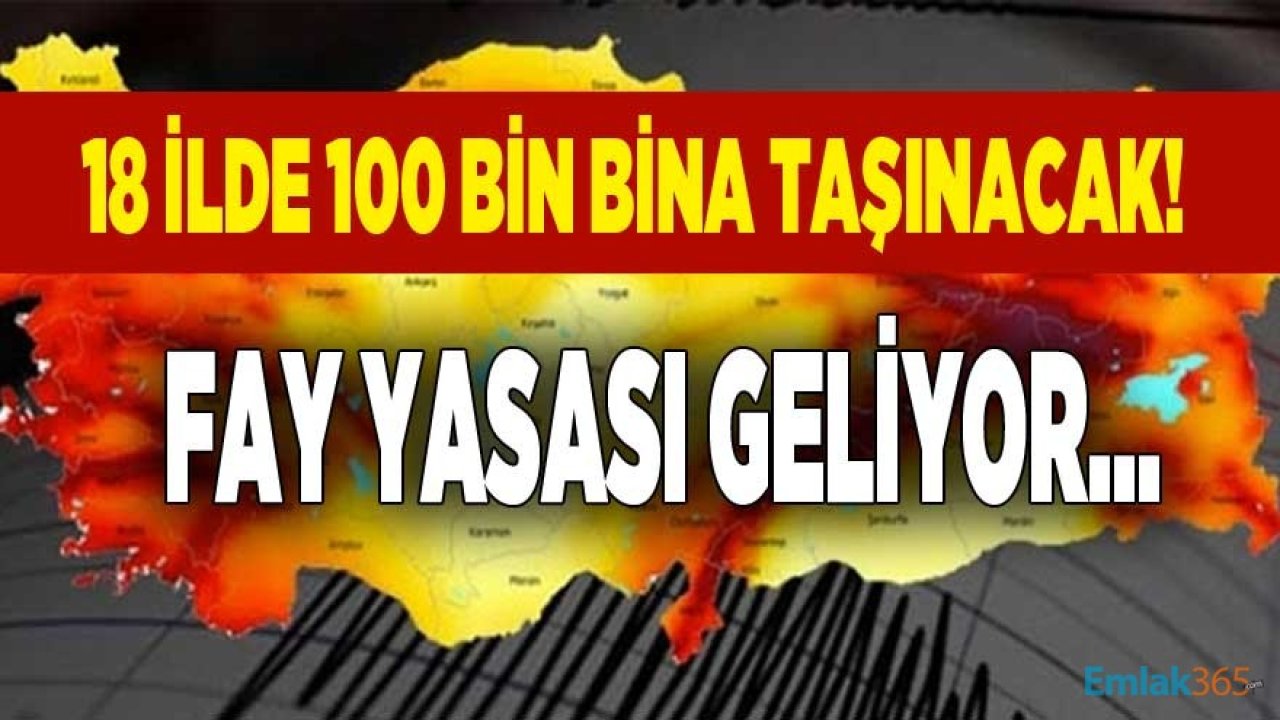 Kat Sınırlaması Gelecek! Fay Yasası Hangi İllerde Var, 18  İl Hangisi?