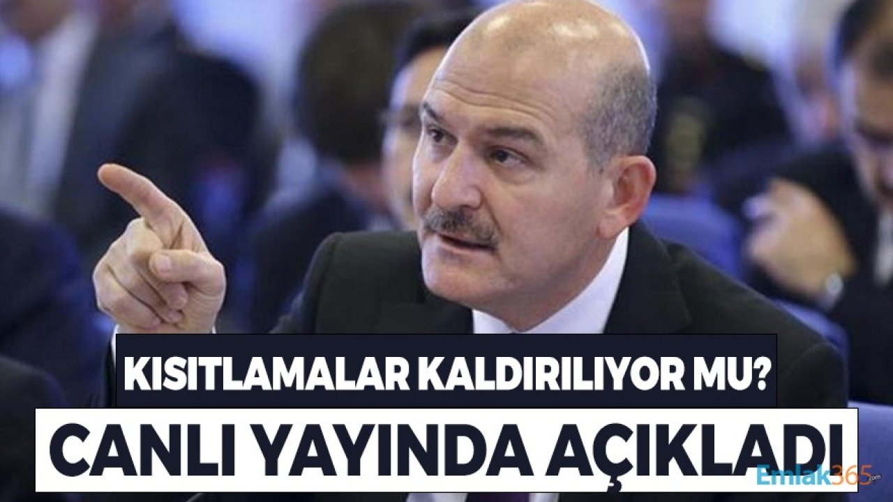 Kısıtlamalar Kaldırılıyor Mu? Süleyman Soylu Canlı Yayında Açıkladı