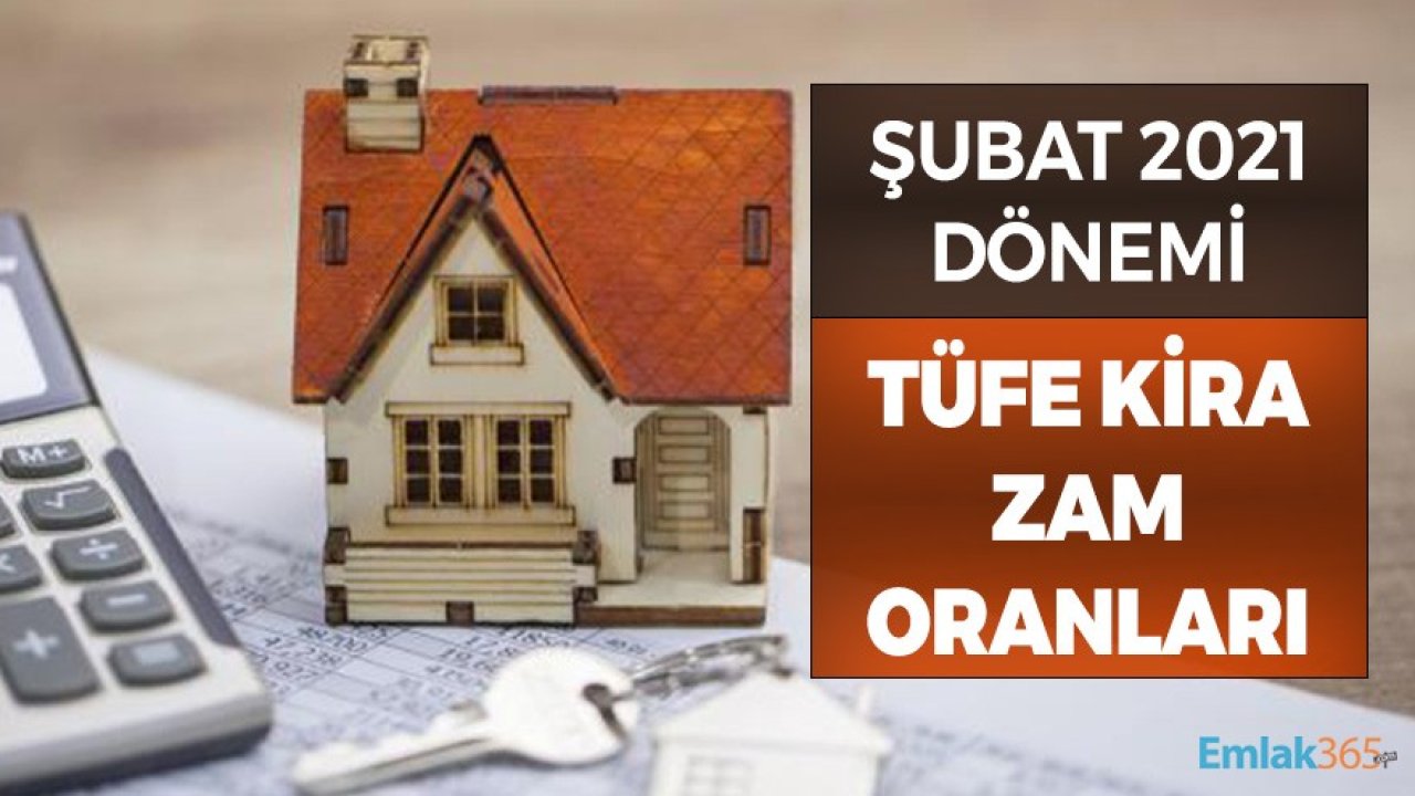 Şubat 2021 Dönemi TÜFE Kira Zam Oranı Yüzde 12.53 Oldu