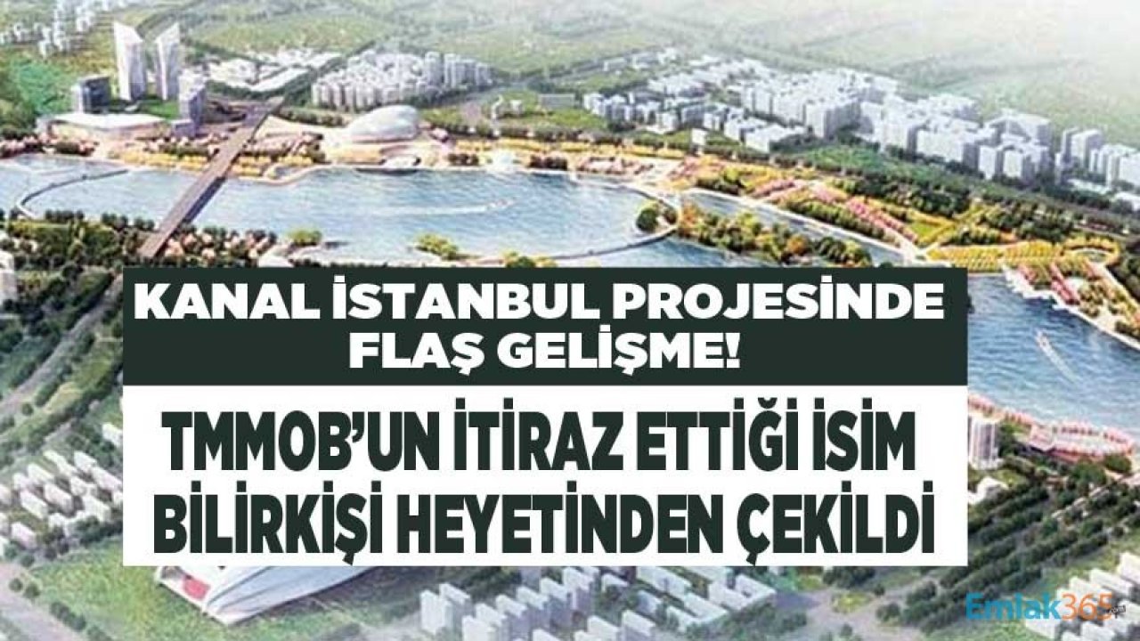 TMMOB’un İtiraz Ettiği Akademisyen Kanal İstanbul Bilirkişi Heyetinden Çekildi!