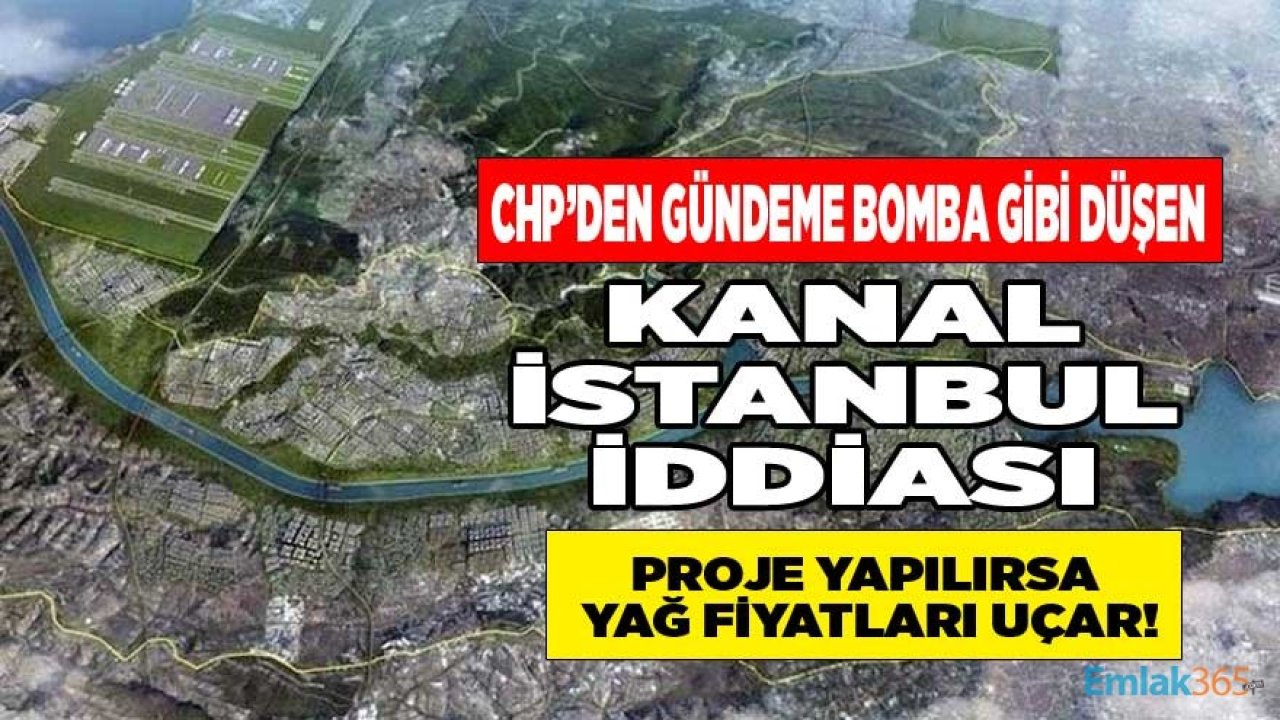 CHP: Halkalı-Kapıkule YHT Hızlı Tren Projesi Maliyeti Arttırdı, Kanal İstanbul Projesi Yapılırsa Yağ Fiyatları Artmaya Devam Eder!