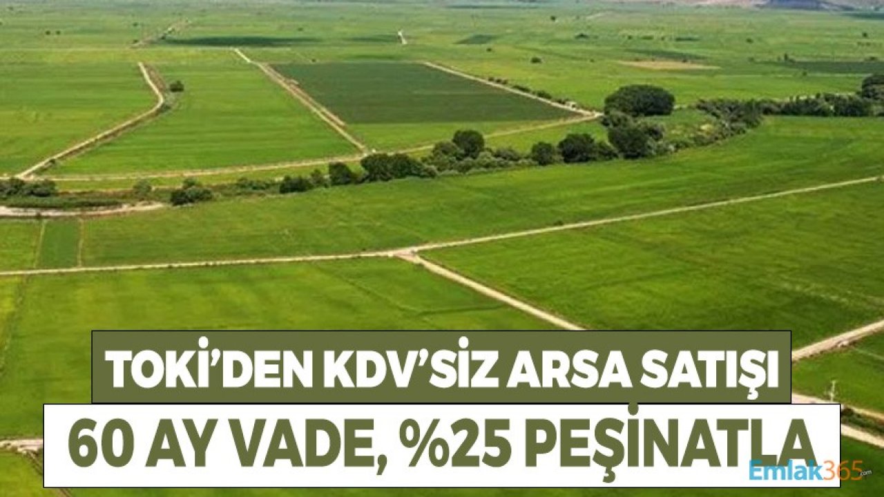 TOKİ'den İstanbul ve Kocaeli'de KDV'siz, 60 Ay Vadeyle Arsa Satışı