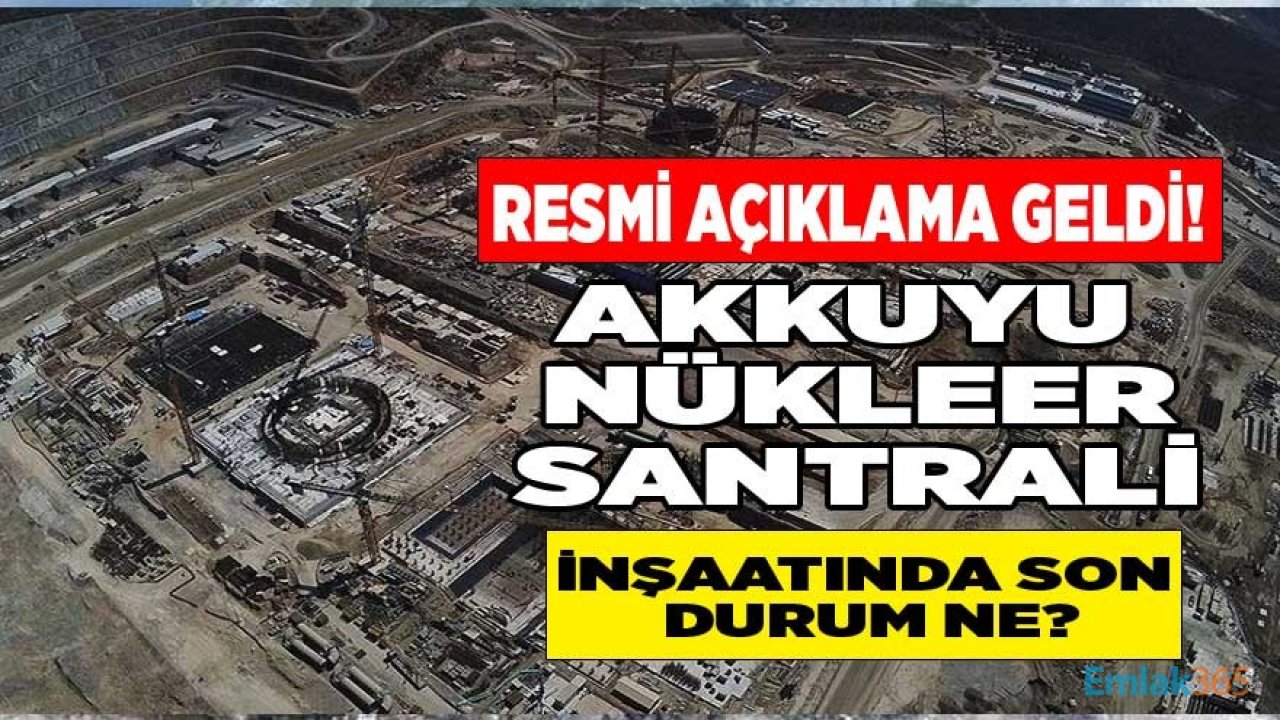 Akkuyu Nükleer Santrali İnşaatında Son Durum Ne?