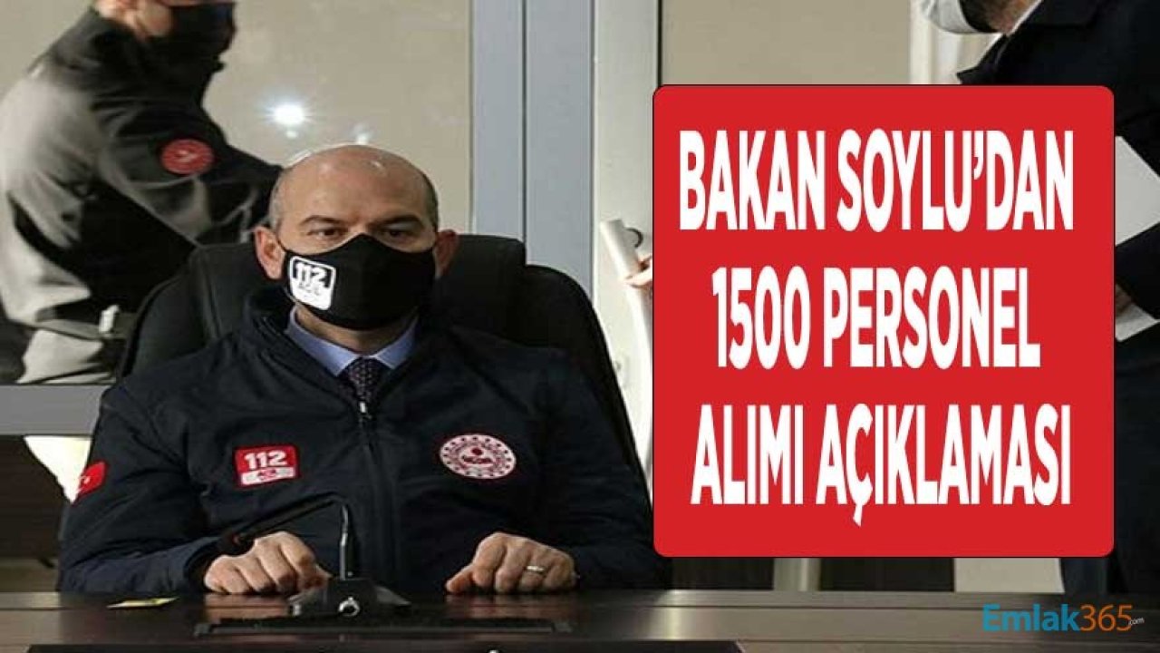 112 Çağrı Merkezi 1500 Personel Alımı 2021 İçin Süleyman Soylu'dan Son Dakika Açıklaması!