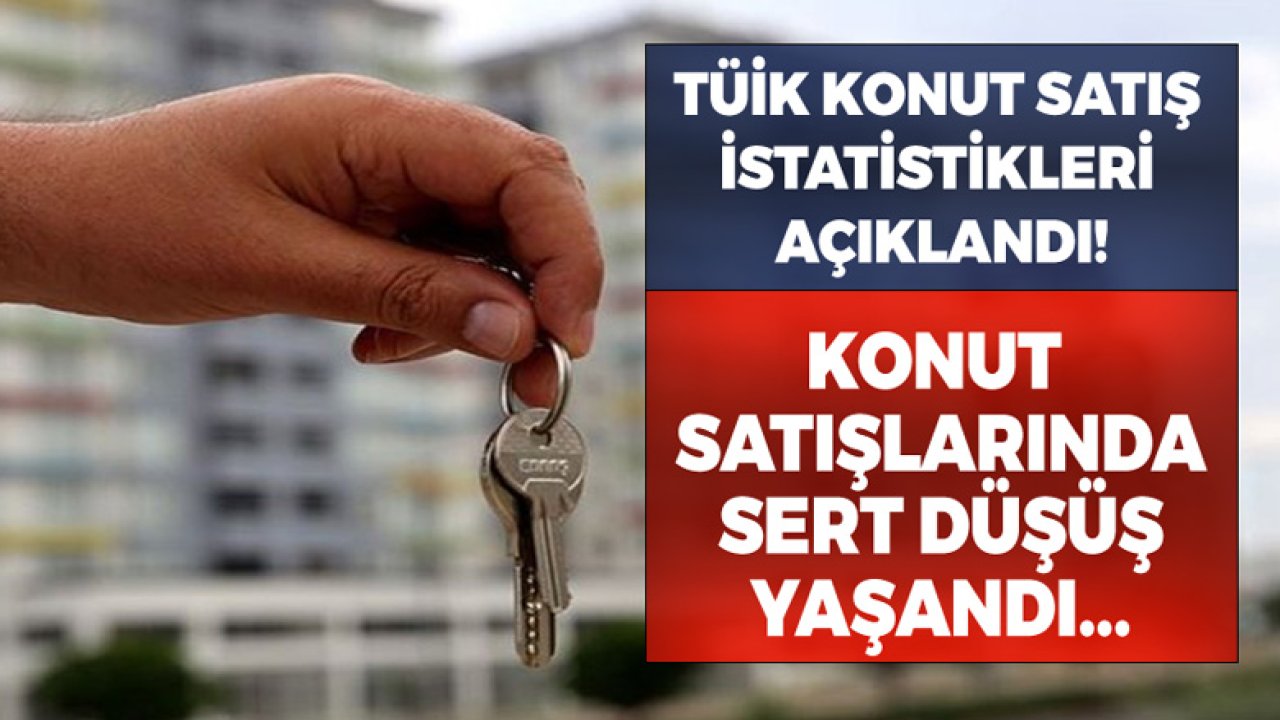 Son Dakika: TÜİK Konut Satış İstatistikleri, Ocak 2021 Rakamları Açıklandı!