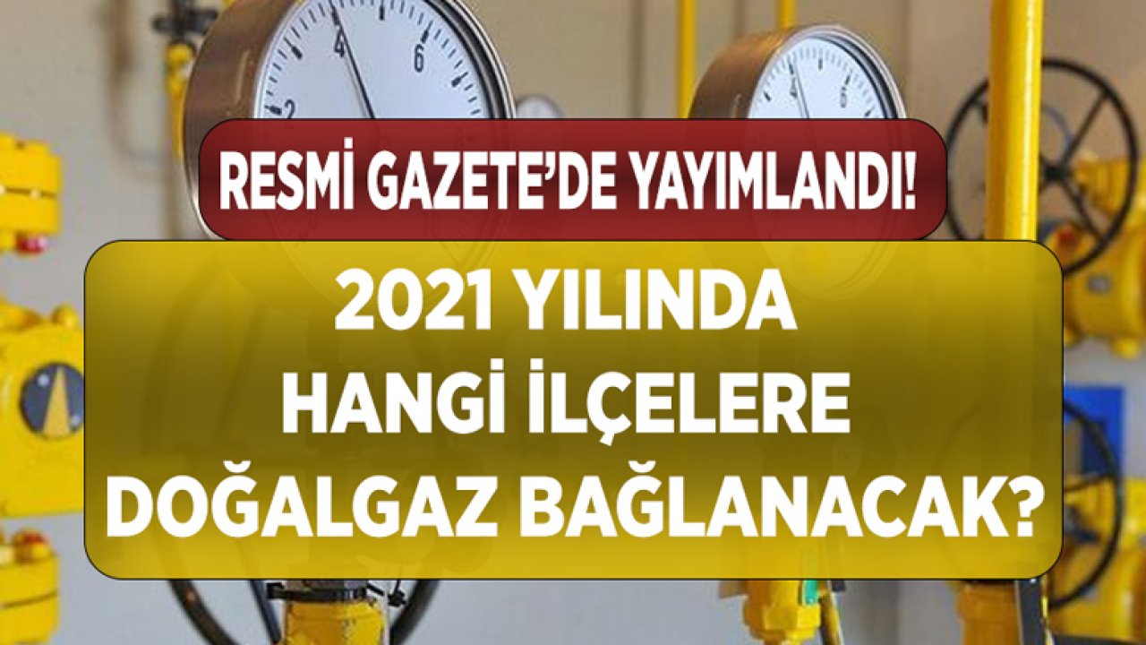 BOTAŞ Tarafından İlçelere Doğalgaz Ulaştırılması Hakkında Usul ve Esaslar Yayımlandı!